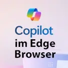 Microsoft Copilot im Edge Browser